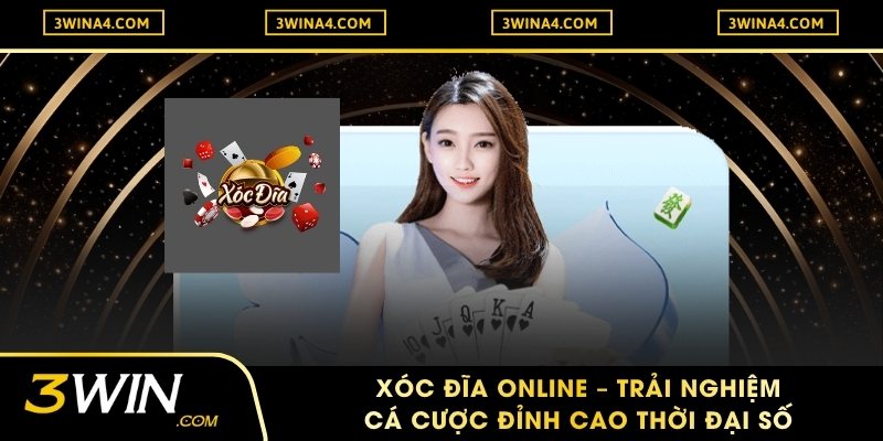 Xóc Đĩa Online – Trải Nghiệm Cá Cược Đỉnh Cao Thời Đại Số